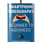 Smartphone Videography Guide 1st Edition Kindle eBook by TechPress-0